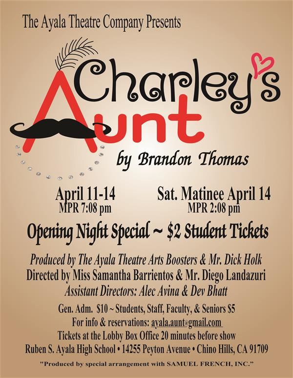 Flyer for Ayala High's presentation of Charley's Aunt on April 11-14 at 7:08 p.m., and Matinee on April 14 at 2:08 p.m.